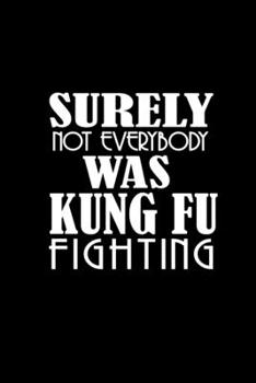 Surely not everybody was Kung Fu fighting: 110 Game Sheets - 660 Tic-Tac-Toe Blank Games | Soft Cover Book for Kids for Traveling & Summer Vacations | ... x 22.86 cm | Single Player | Funny Great Gi