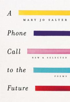 Hardcover A Phone Call to the Future: New and Selected Poems Book