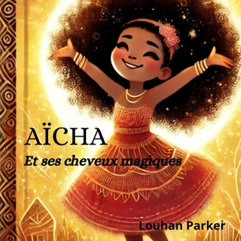 Paperback Aïcha et ses cheveux magiques. [French] Book