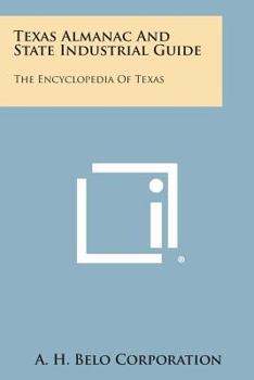 Paperback Texas Almanac and State Industrial Guide: The Encyclopedia of Texas Book