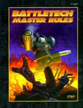 Battletech Master Rules (Battletech Series) - Book  of the Battletech Core Rulebooks