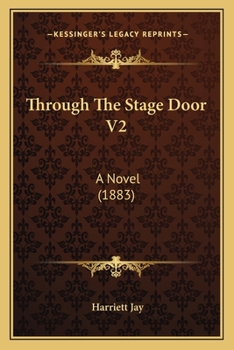 Paperback Through The Stage Door V2: A Novel (1883) Book