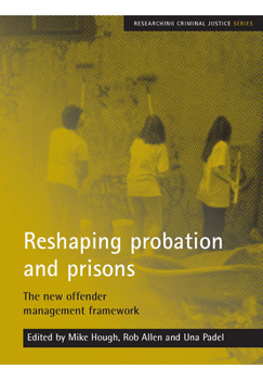 Paperback Reshaping Probation and Prisons: The New Offender Management Framework Book