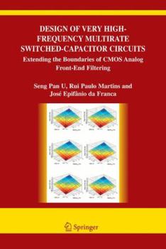 Paperback Design of Very High-Frequency Multirate Switched-Capacitor Circuits: Extending the Boundaries of CMOS Analog Front-End Filtering Book