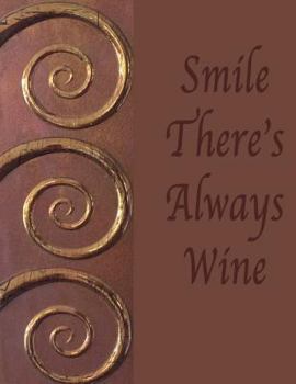 Paperback Smile There's Always Wine: Manuscript Paper Notebook: Soft Cover, 12 Stave, 110 Pages. 8.5x11 Book