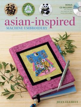 Paperback Asian-Inspired Machine Embroidery [With CDROM] Book