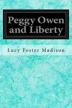 Peggy Owen and Liberty - Book #3 of the Peggy Owen