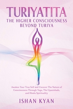 Paperback Turiyattita - The Higher Consciousness Beyond Turiya Book