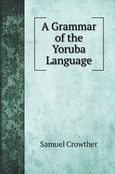 Hardcover A Grammar of the Yoruba Language Book