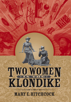 Paperback Two Women in the Klondike Book