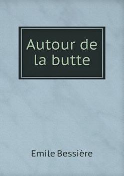 Paperback Autour de la butte [French] Book