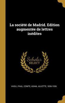 Hardcover La société de Madrid. Edition augmentée de lettres inédites [French] Book