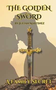 The Golden Sword: A Family Secret