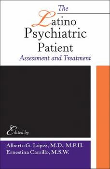 Paperback The Latino Psychiatric Patient: Assessment and Treatment Book
