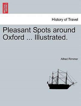 Paperback Pleasant Spots Around Oxford ... Illustrated. Book