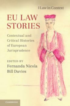 Hardcover Eu Law Stories: Contextual and Critical Histories of European Jurisprudence Book