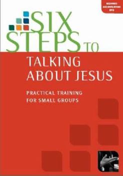 Paperback Six Steps to Talking About Jesus, Workbook Book