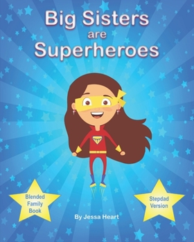 Paperback Big Sisters are Superheroes: Stepdad Version Book