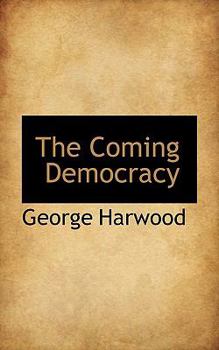 The Coming Democracy
