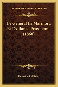Paperback Le General La Marmora Et L'Alliance Prussienne (1868) [French] Book