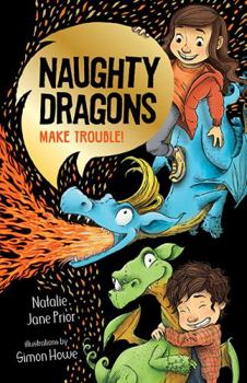 Paperback Naughty Dragons Make Trouble! Book