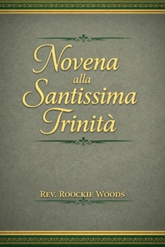 Novena alla Santissima Trinità: Padre Figlio Spirito Santo (Italian Edition)