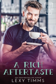 A Rich Aftertaste - Book #1 of the Coffee Shop Romance