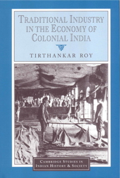 Hardcover Traditional Industry in the Economy of Colonial India Book