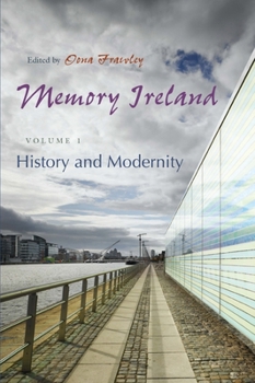 Hardcover Memory Ireland, Volume 1: History and Modernity Book