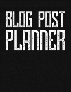 Paperback Blog Post Planner: Great Gift for Bloggers, Blogging Planner 2019-2020 Book