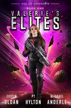 Valerie’s Elites: Age of Expansion - Book #1 of the Valerie’s Elites