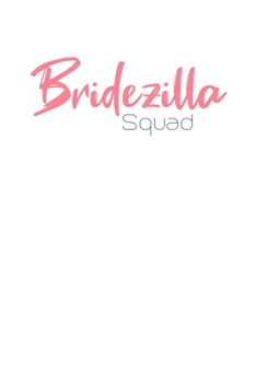Bridezilla Squad: Wedding Planner Book - Handy Notebook To Keep Track of Wedding Photography, Wedding Flowers, Wedding Budget, Gifts, Ideas, Etc - 6"x9" Inch - 120 lined Pages