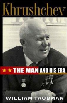 Hardcover Khrushchev: The Man and His Era Book