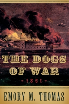 The Dogs of War: 1861 - Book  of the Pivotal Moments in American History