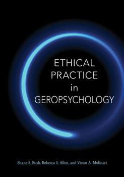 Hardcover Ethical Practice in Geropsychology Book