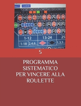 Paperback Programma Sistematico Per Vincere Alla Roulette [Italian] Book