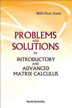 Hardcover Problems and Solutions in Introductory and Advanced Matrix Calculus Book