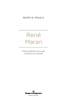 Paperback René Maran: Entre poétique du sujet et discours colonial [French] Book
