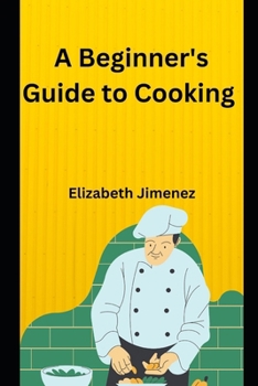 Paperback A Beginner's Guide To Cooking Book