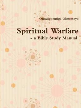 Paperback Spiritual Warfare - a Bible Study Manual. Book