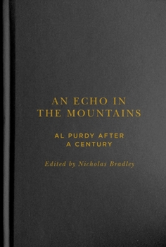 Hardcover An Echo in the Mountains: Al Purdy After a Century Book
