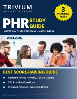 Paperback PHR Study Guide 2024-2025: 3 Practice Tests and PHR Exam Prep for HRCI [Aligned to the New Outline] Book
