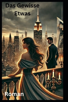 Das Gewisse Etwas: Roman (German Edition)