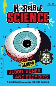 Blood, Bones and Body Bits - Book  of the Horrible Science