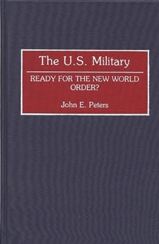 Hardcover The U.S. Military: Ready for the New World Order? Book