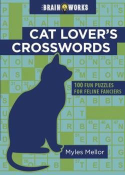 Paperback Cat Lover's Crosswords: 100 Fun Puzzles for Feline Fanciers Book