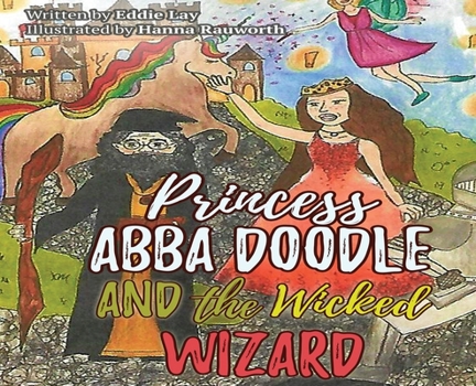 Hardcover Princess Abba Doodle and the Wicked Wizard Book