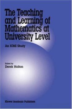 Hardcover The Teaching and Learning of Mathematics at University Level: An ICMI Study Book