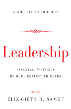 Hardcover Leadership: Essential Writings by Our Greatest Thinkers Book