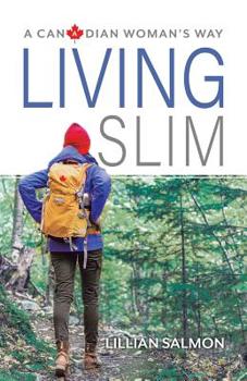 Paperback Living Slim: A Canadian Woman's Way Book